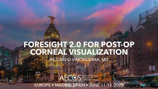 Foresight 2.0 for Post-Op Corneal Visualization